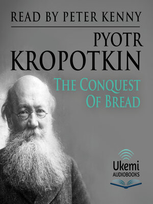 The Conquest of Bread - Audiobook